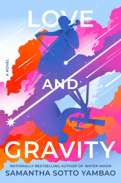 Love and Gravity : A Novel