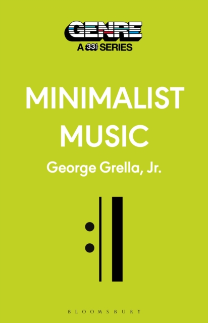 Bloomsbury Publishing Plc Minimalist Music