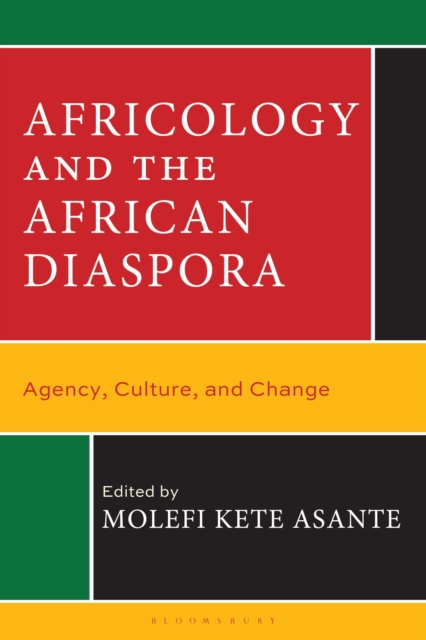Africology and the African Diaspora : Agency, Culture, and Change