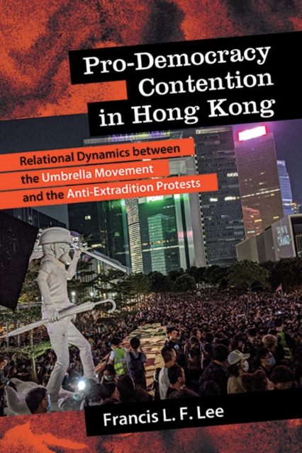 Pro-Democracy Contention in Hong Kong : Relational Dynamics between the Umbrella Movement and the Anti-Extradition Protests