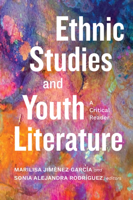 Ethnic Studies and Youth Literature : A Critical Reader