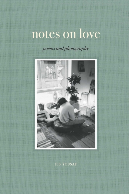 Notes on Love : Poems and Photography