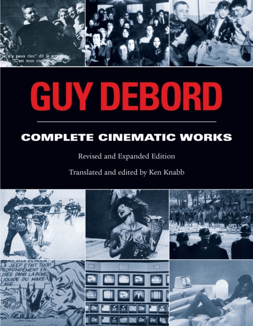 Guy Debord : Complete Cinematic Works