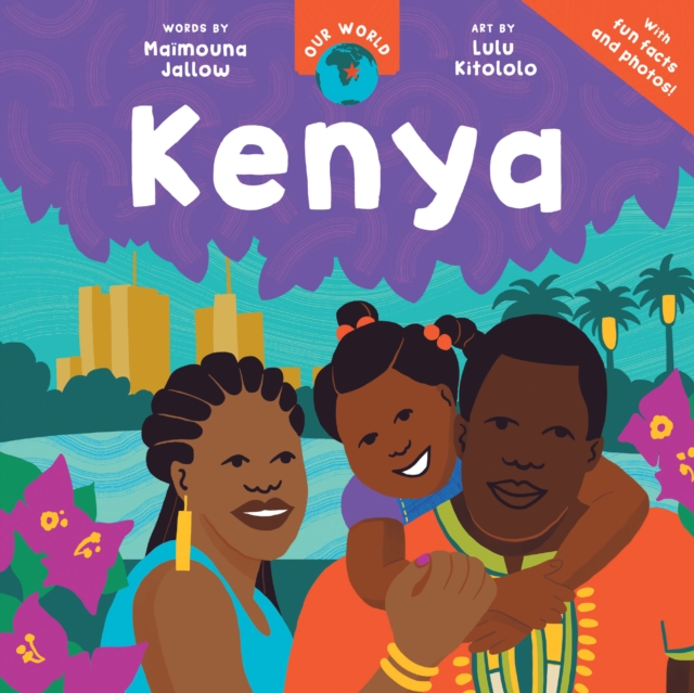 Barefoot Books Ltd Our World: Kenya