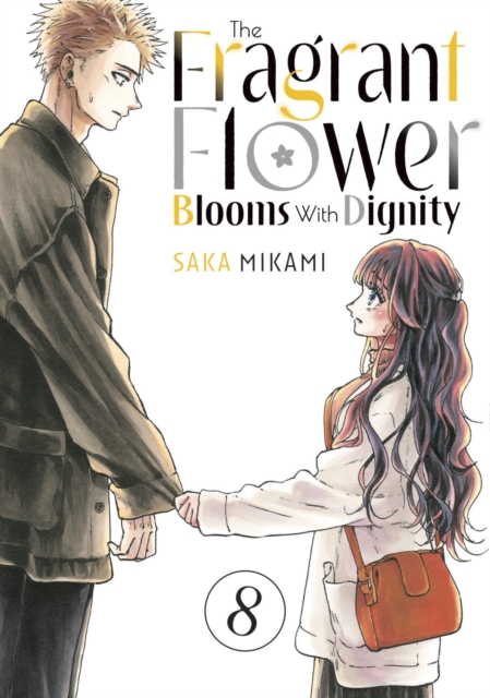 The Fragrant Flower Blooms With Dignity 8: Saka Mikami