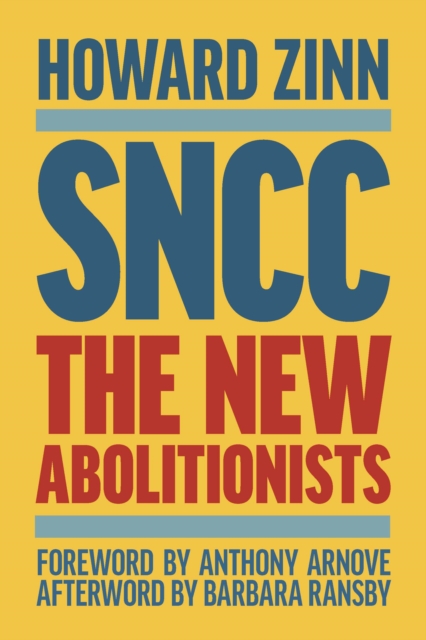 SNCC (Updated Third Edition) : The New Abolitionists