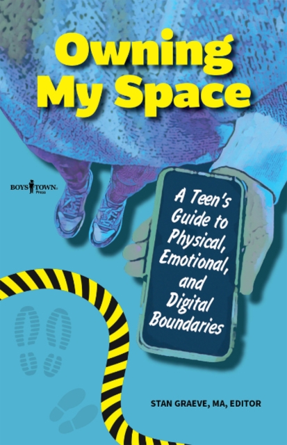 Owning My Space : A Teen's Guide to Physical, Emotional, and Digital Boundaries