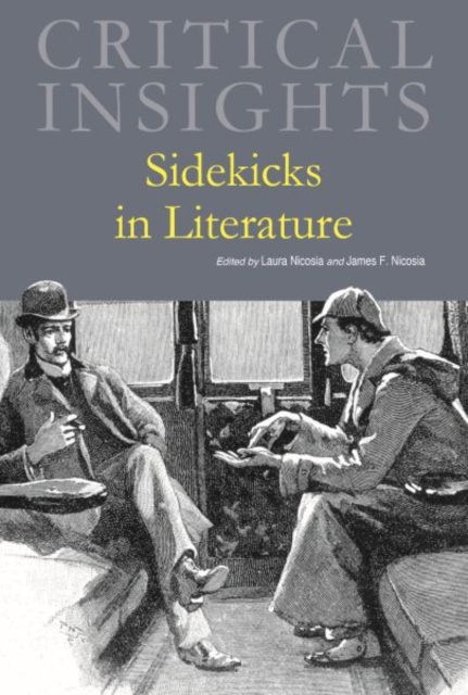Critical Insights: Sidekicks in Literature