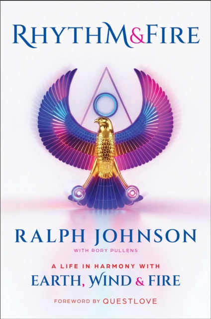 Rhythm & Fire : A Life in Harmony with Earth, Wind & Fire