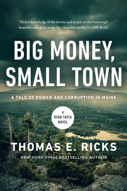 Big Money, Small Town : A Ryan Tapia Novel