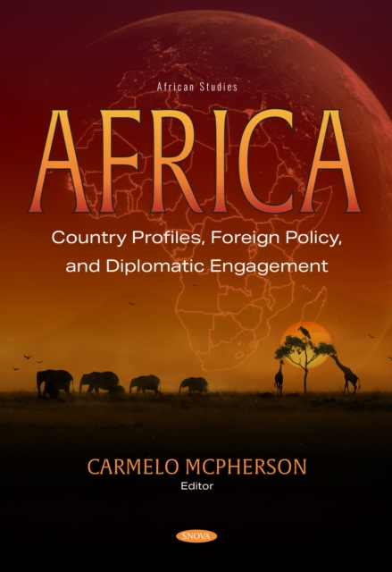 Africa: Country Profiles, Foreign Policy, and Diplomatic Engagement